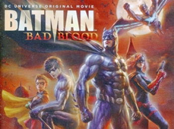 Batman: bad blood = แบทแมน:
สายเลือดแห่งรัตติกาล