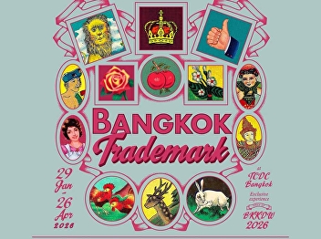 Bangkok Trademark, an exhibition
exploring the creative origins of brands
born and grown in Bangkok.