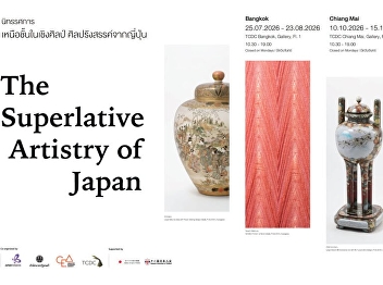 The Japan Foundation, Bangkok, in
collaboration with the Creative Economy
Agency (CEA), invites the public to the
exhibition