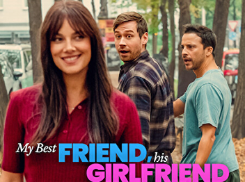 My Best Friend, His Girlfriend and Me
